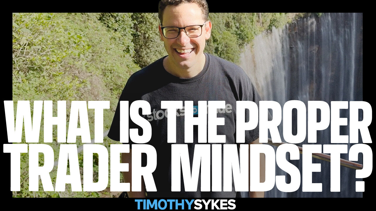 What Is The Proper Trader Mindset?