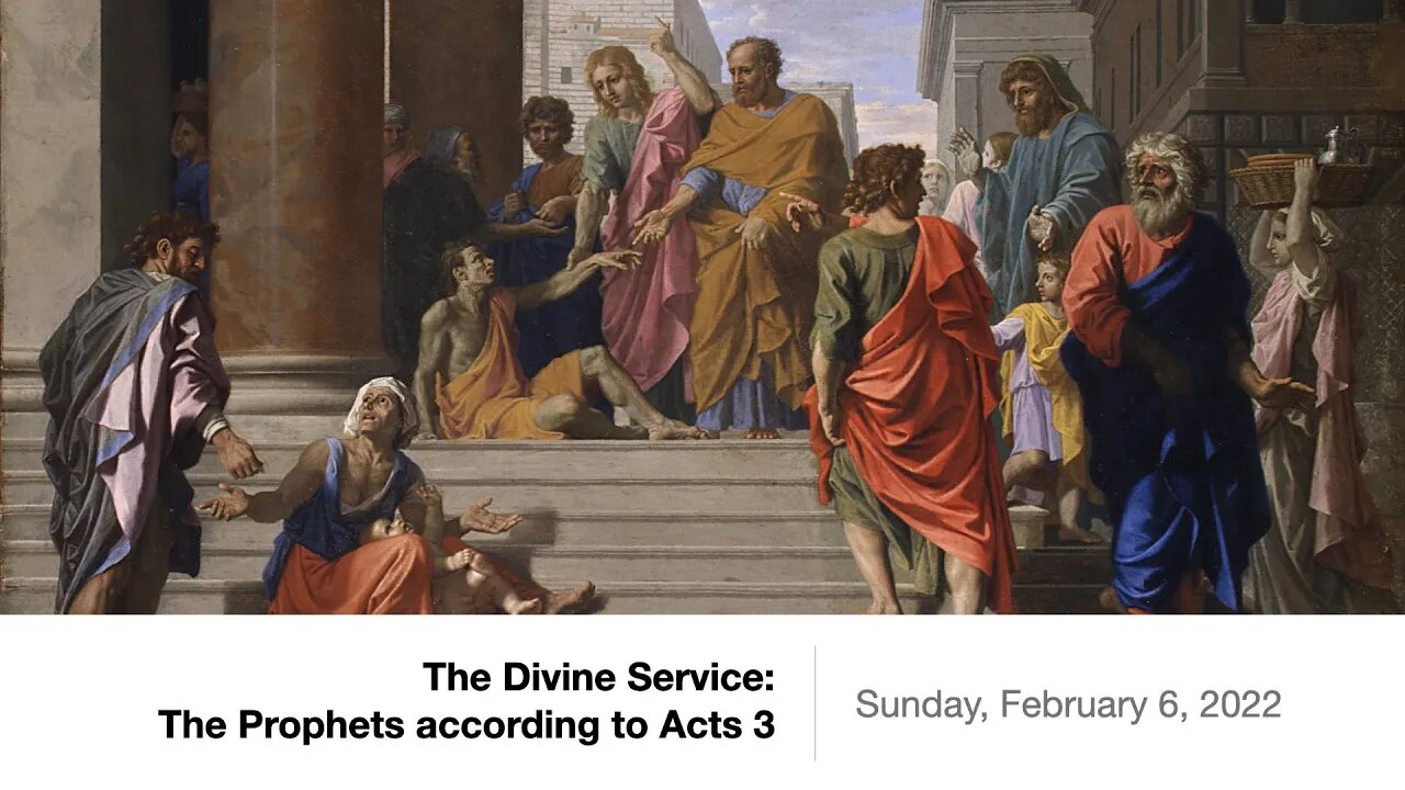 The Divine Service: The Prophets according to Acts 3 - Sunday, February 6, 2022