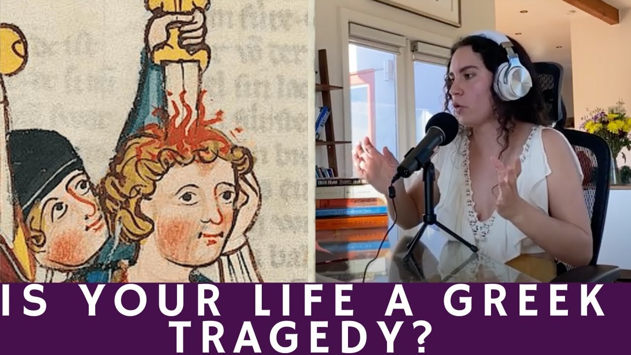 Is Your Life a Greek Tragedy?