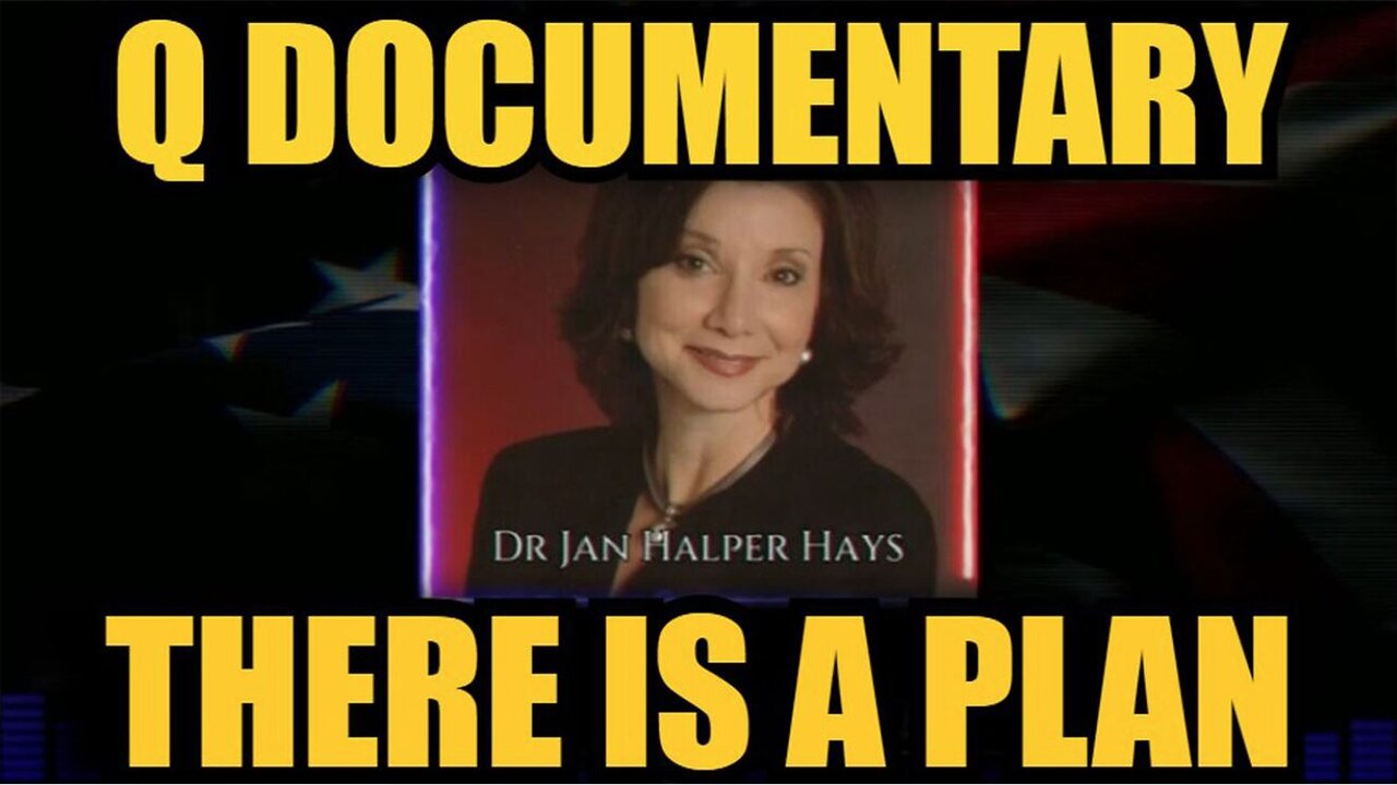 Dr. Jan Halper-Hayes Today: "There Is A Plan - The Q Documentary"