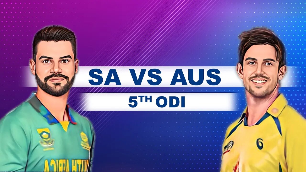 SA vs AUS ODI Live Scores | South Africa vs Australia 5th ODI Live Scores & Commentary | AUS VS SA