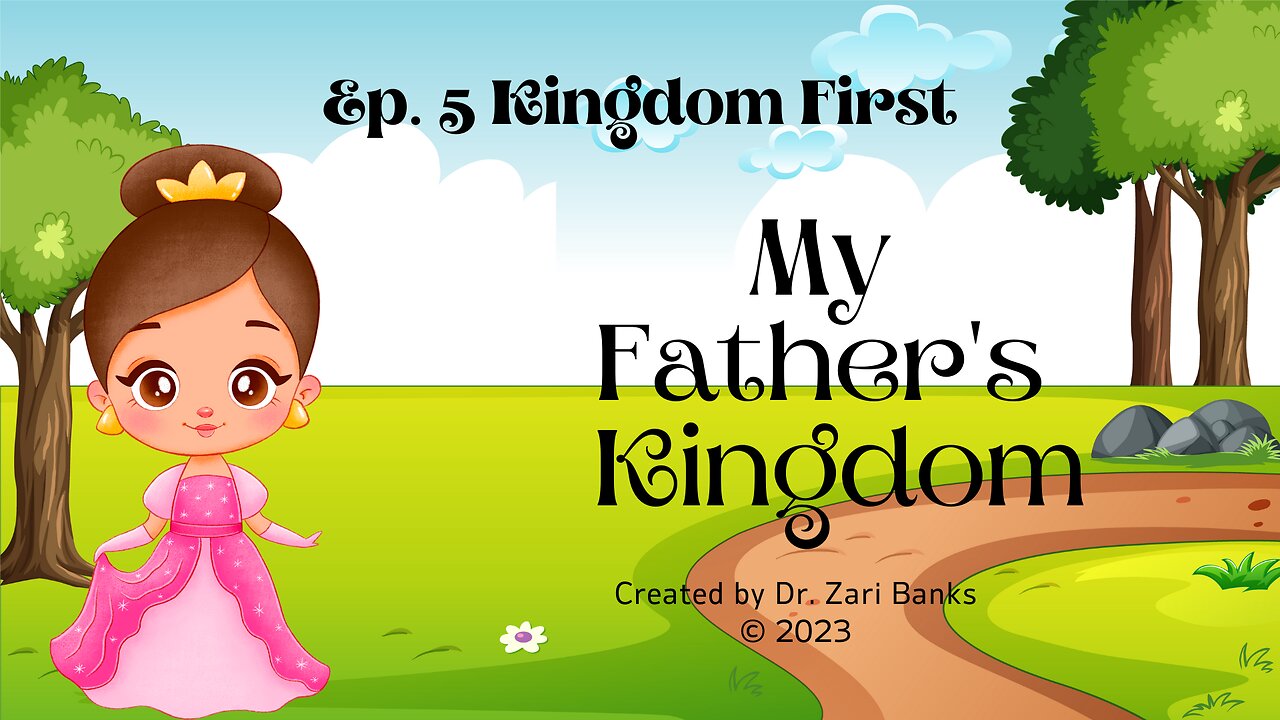 My Father's Kingdom S1E5 Kingdom First | Oct.14, 2023 | 1123 Ministries