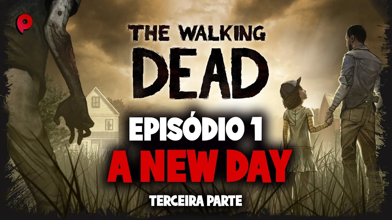 The Walking Dead - A new day / Part 3