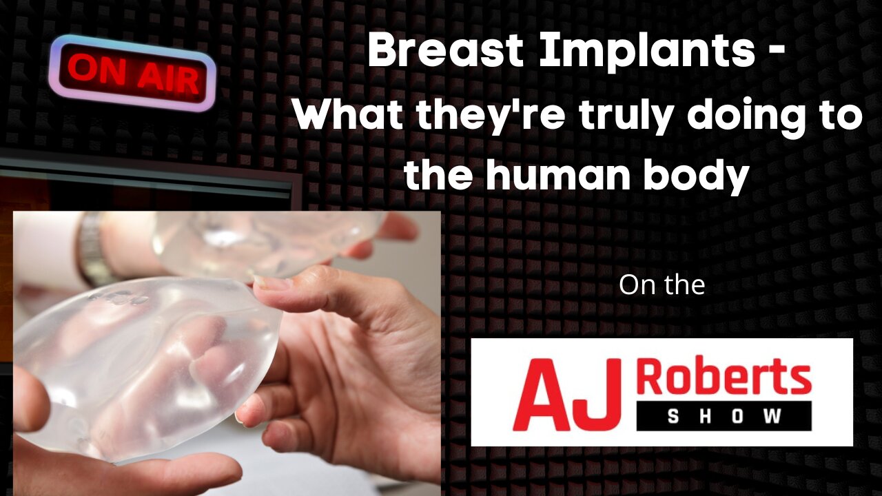 Breast Implants - What they're truly doing to the human body.