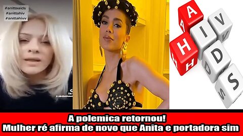 A polemica retornou! Mulher ré afirma de novo que Anitta e portadora sim