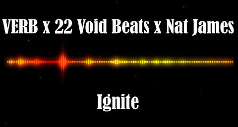 VERB x 22 Void Beats x Nat James - Ignite