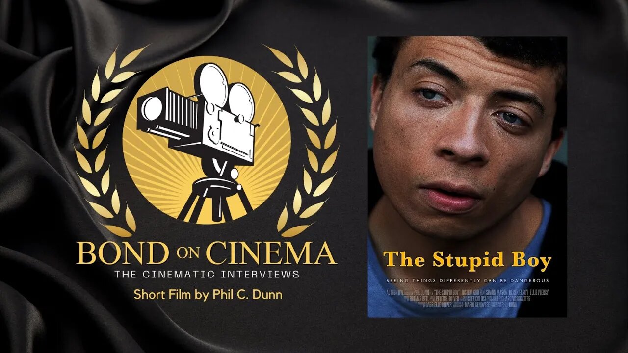 Film Director Phil C. Dunn Talks about his Inspiring Film THE STUPID BOY