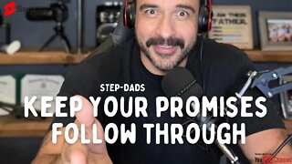 Follow Through Step-Dad's