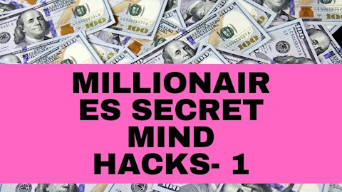 Millionaires Secret Mind Hacks - 2