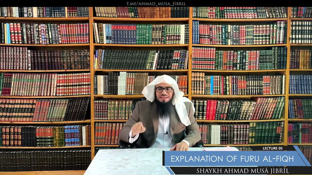 Class 5 - Explanation of Furū' Al-Fiqh - Shaykh Ahmad Jibril