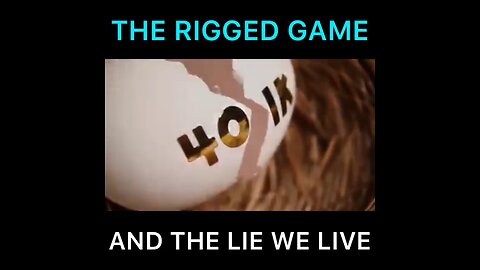 The rigged game and the lie we live in…