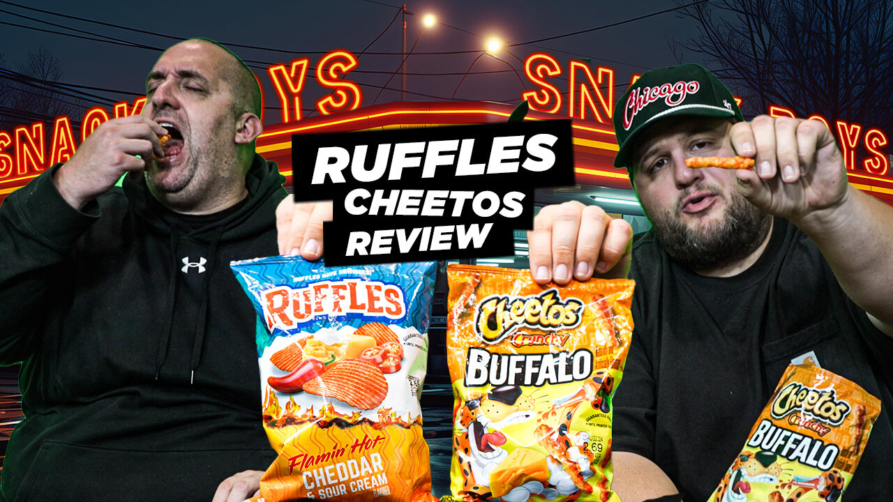 Flamin' Hot Ruffles & Buffalo Cheetos Review | Snack Boys Ep. 44