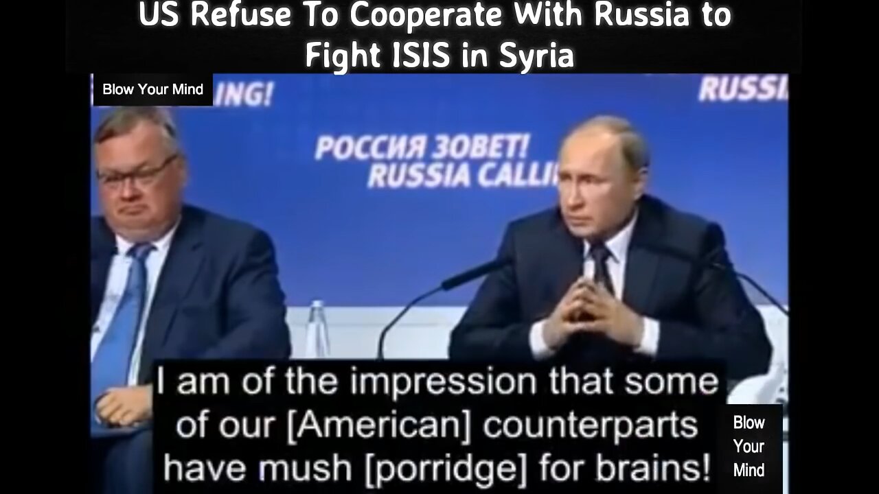 'Putin Explains Why US Refuses To Cooperate With Russia to Fight ISIS in Syria ✪ ✪' - 2016