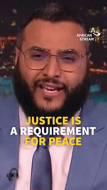 JUSTICE IS A REQUIREMENT FOR PEACE
