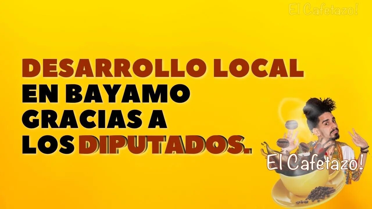 Desarrollo local en Bayamo gracias a los diputados.