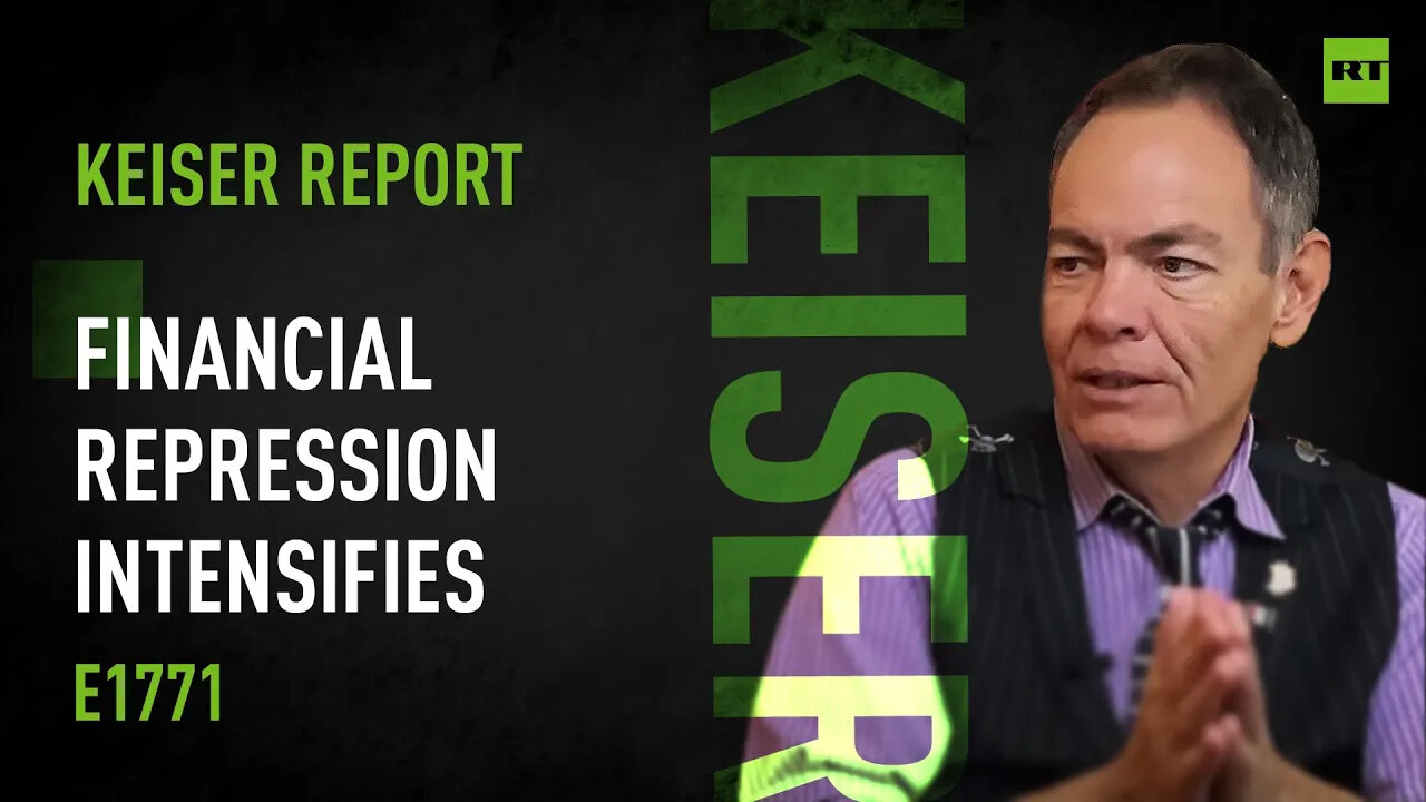 Financial Repression Intensifies – Keiser Report