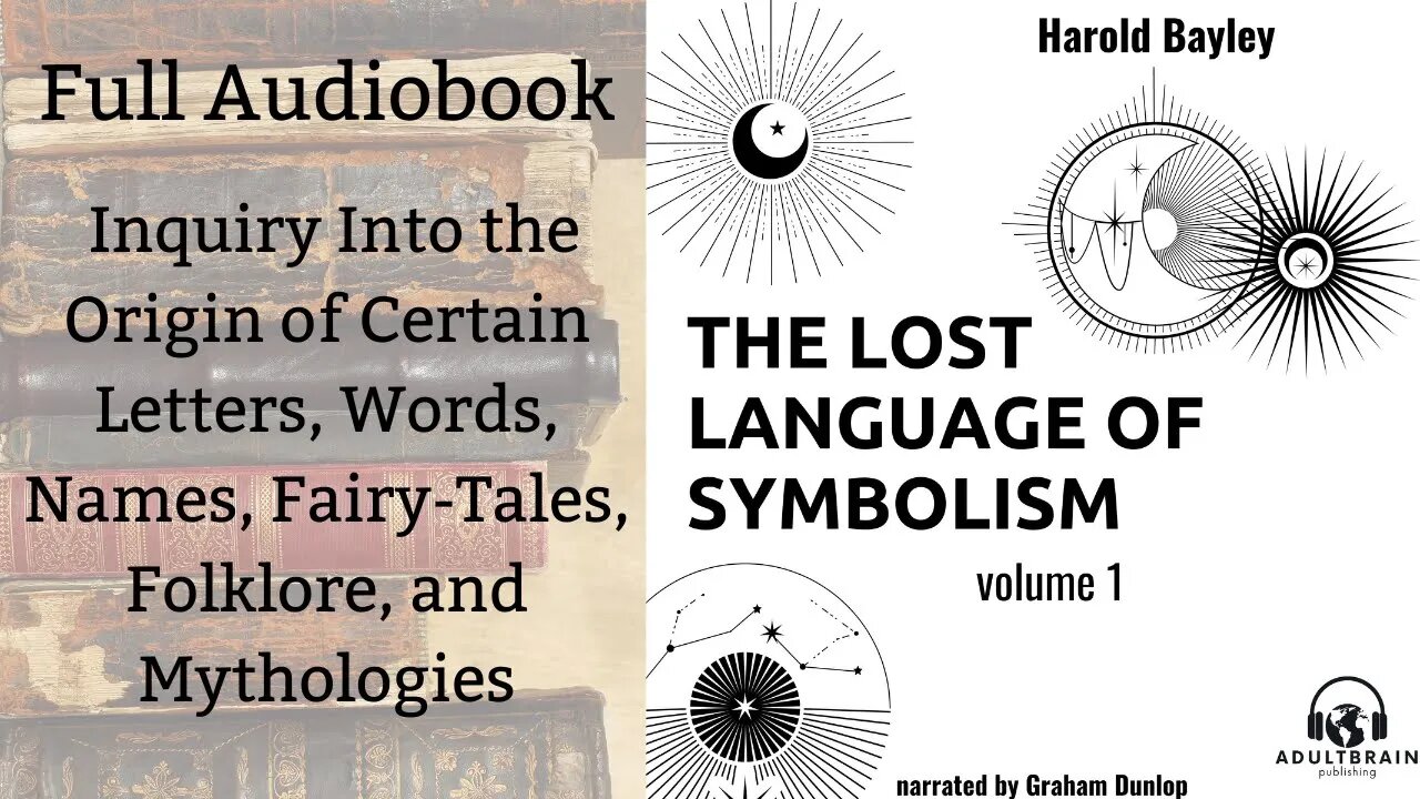 Full Audiobook. The Lost Language of Symbolism. Inquiry Into Origin- Letters, Words, Names, Folklore