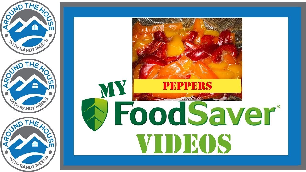 My Food Saver Videos: Bell Peppers