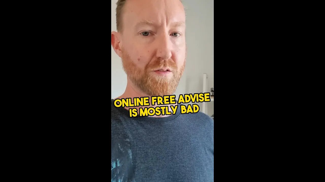 Online free advise is bad