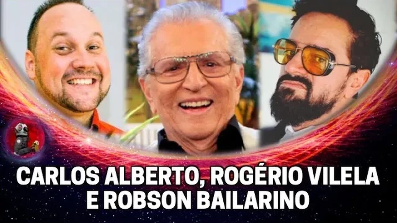 CARLOS ALBERTO, ROGÉRIO VILELA E ROBSON BAILARINO (PLANETA DE FÉRIAS) EP.422