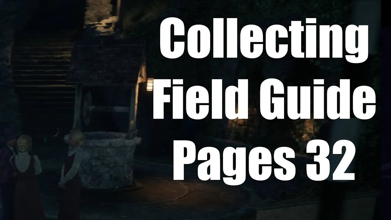 Hogwarts Legacy Collecting Field Guide Pages 32 (Water Well)