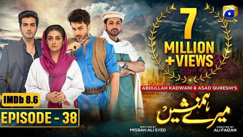 Meray Humnasheen Episode 38 - Ahsan Khan - Hiba Bukhari [Eng Sub] 10th Sep 22 - HAR PAL GEO