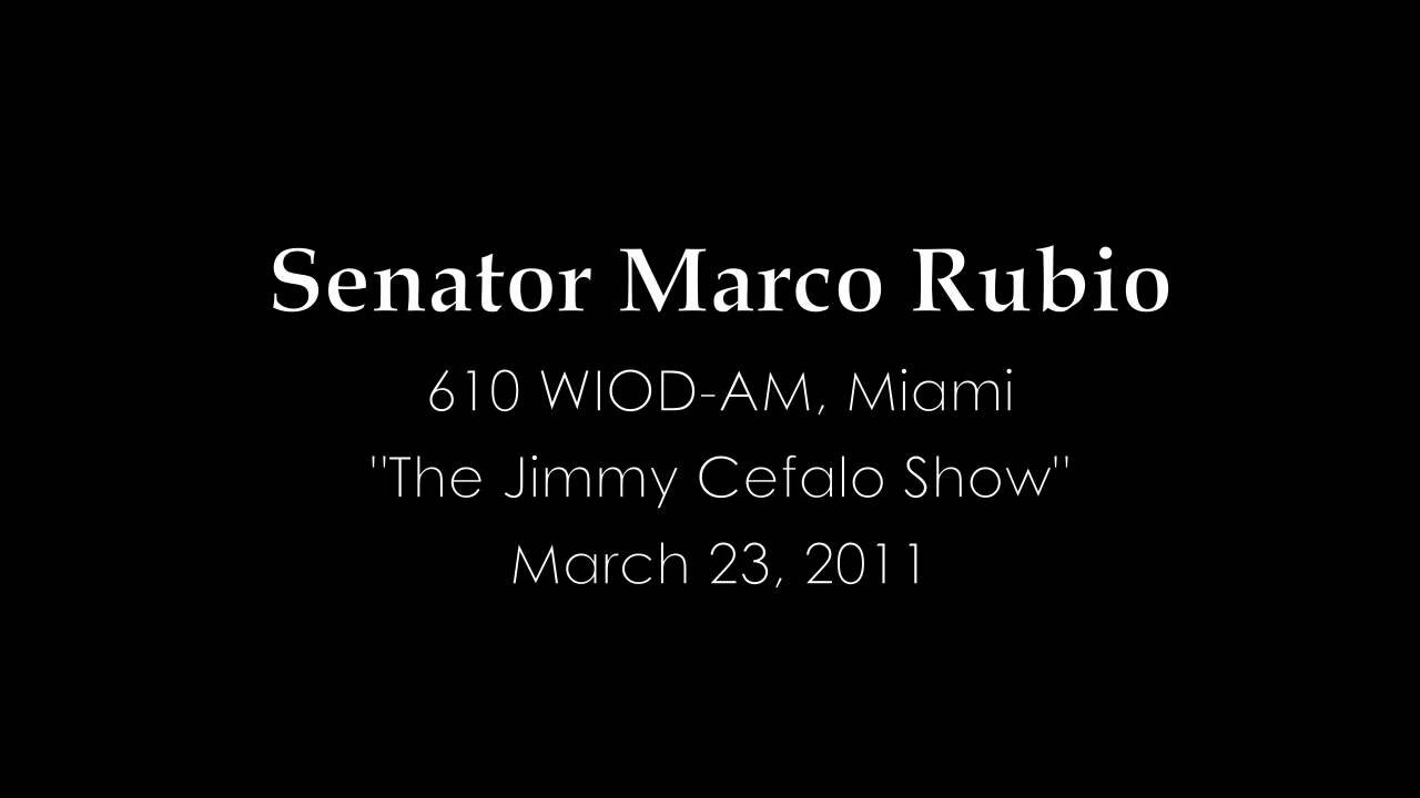 Senator Rubio talks about Libya on the Jimmy Cefalo Show
