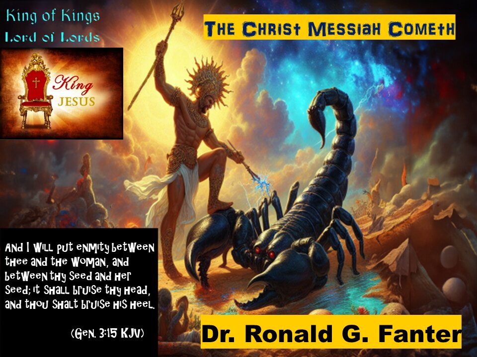 Jesus The Christ Cometh, From The Constellation Scorpio, Dr. Ronald Fanter
