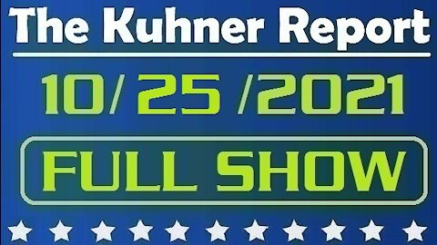 The Kuhner Report 10/25/2021 [FULL SHOW] The Mother of all Caravans is Coming