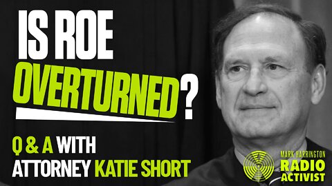 Is Roe Overturned? Q and A with Attorney Katie Short