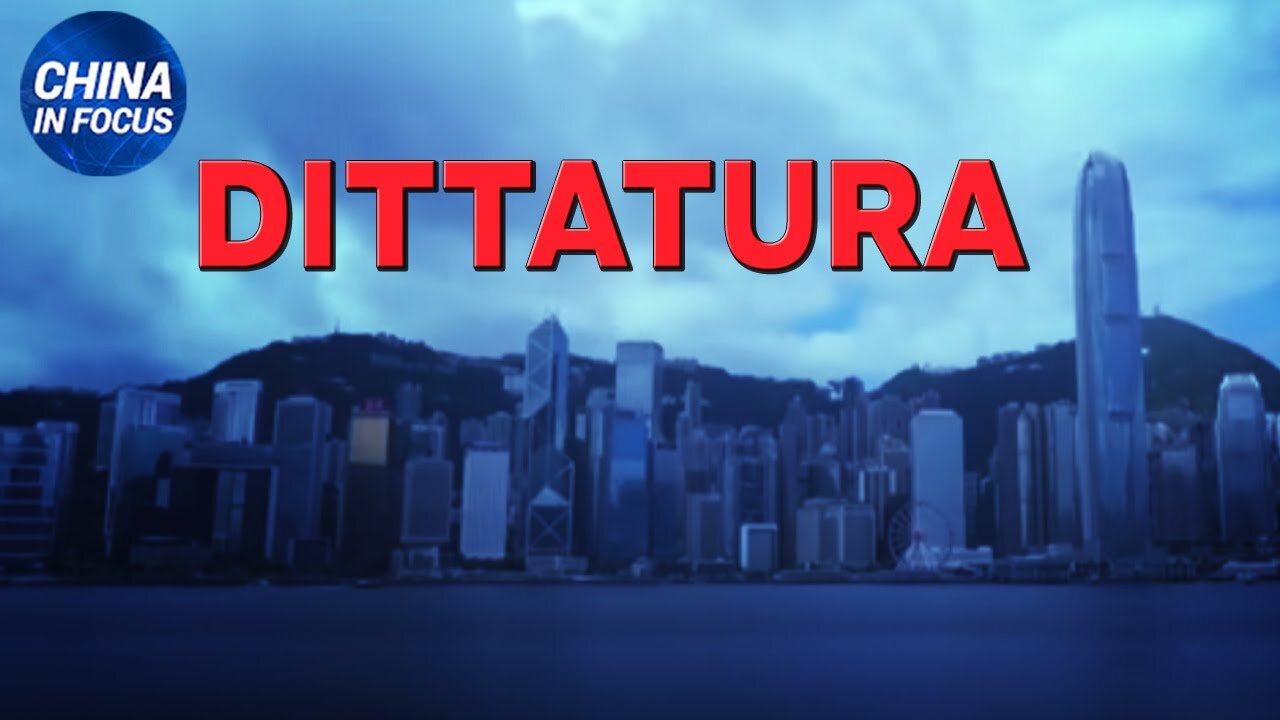 China in Focus (IT): Hong Kong è sempre più simile alla dittatura di Pechino.