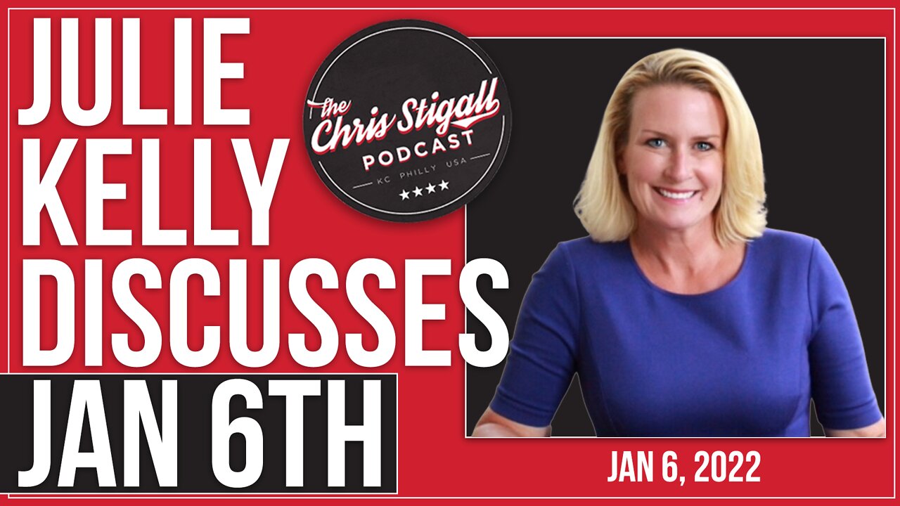 Stigall & Julie Kelly Discuss Jan 6th.