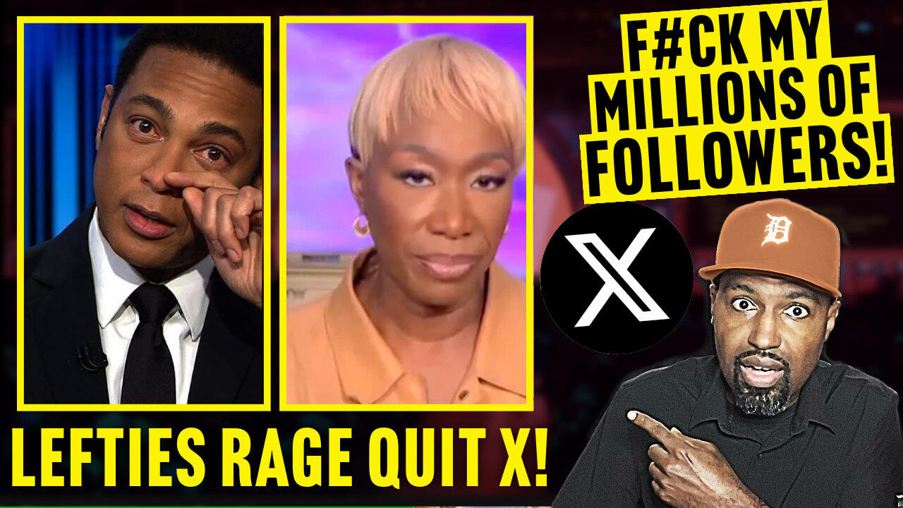 Rage Quitting: Don Lemon and Joy Reid Say Goodbye to X