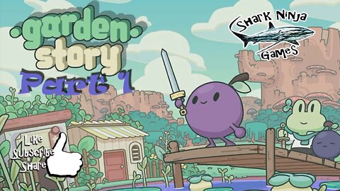 Garden Story Part 1