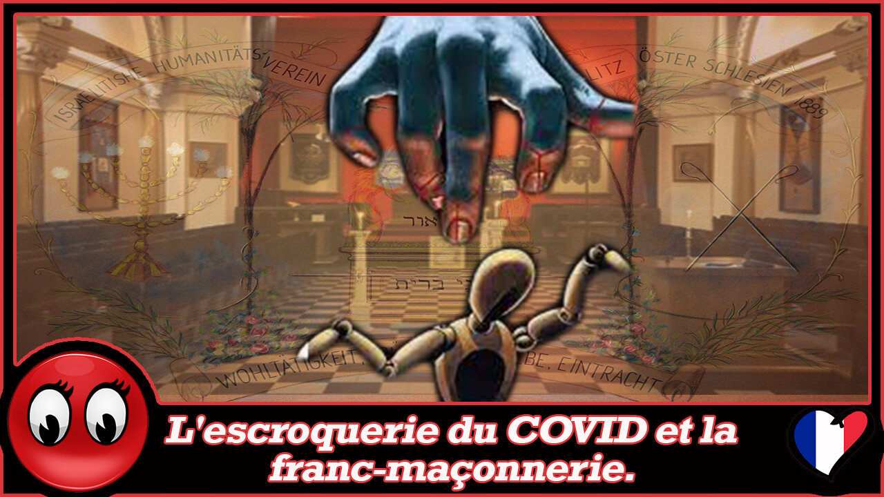 (VF) L'escroquerie du COVID et de la franc-maçonnerie.