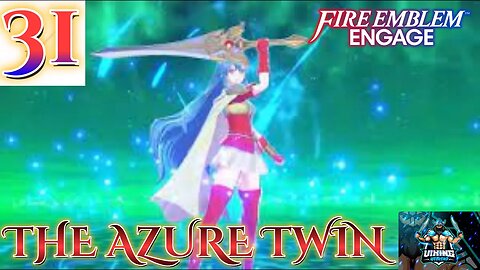 Fire Emblem Engage Playthrough Part 31: The Azure Twin