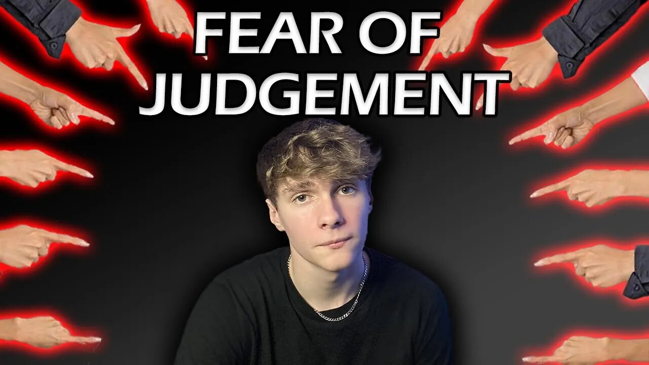 The Fear Of Judgment...