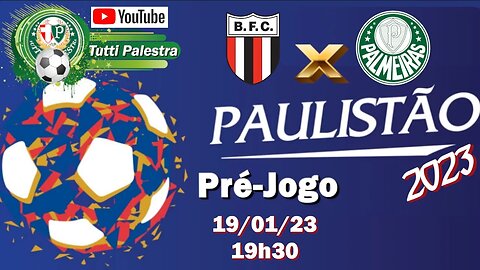 Pré-Jogo - Botafogo SP X Palmeiras