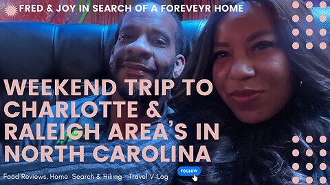 Fred&Joy Visit North Carolina: (Charlotte, Raleigh & Surrounding Area's) Travel Vlog