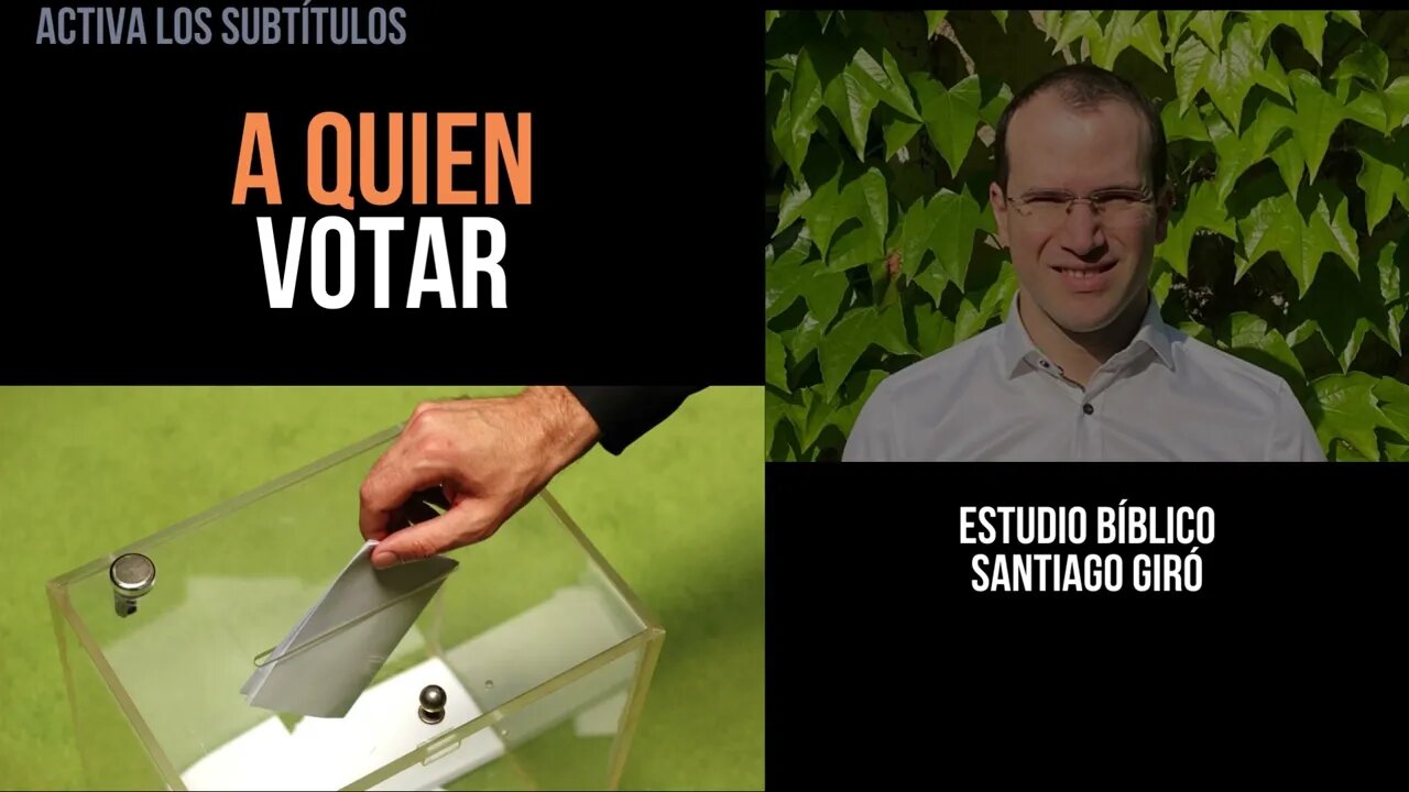 A quién votar - Estudio bíblico Santiago Giró