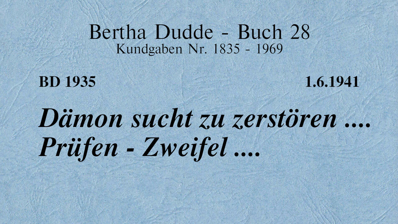 BD 1935 - DÄMON SUCHT ZU ZERSTÖREN .... PRÜFEN - ZWEIFEL ....