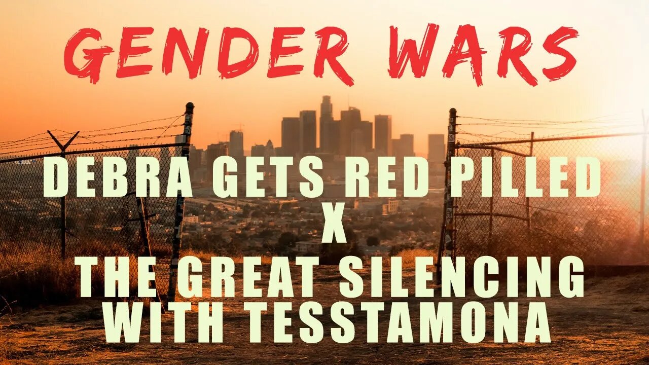 GENDER WARS: Debra Gets Red Pilled x Tesstamona SWAPCAST