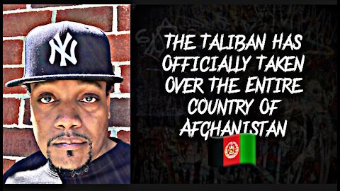 The Taliban Has Officially Taken Over The Entire Country Of Afghanistan