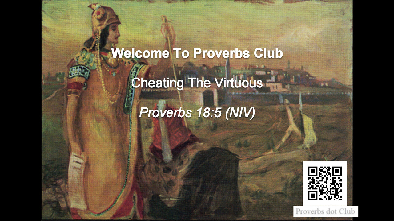 Cheating The Virtuous - Proverbs 18:5