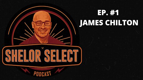 Shelor Select #01 - James Chilton