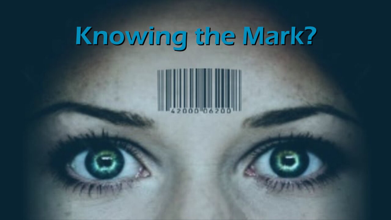 Knowing the Mark!