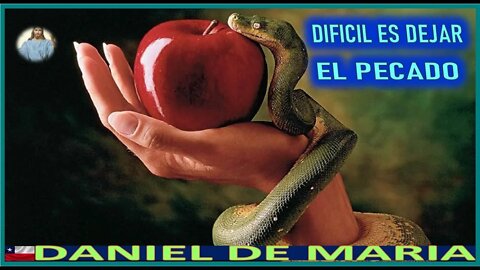 DIFICIL ES DEJAR EL PECADO- MENSAJE DE JESUCRISTO REY A DANIEL DE MARIA 8OCT22