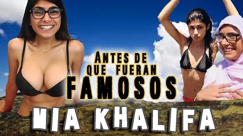 MIA KHALIFA - Antes De Que Fueran Famosos