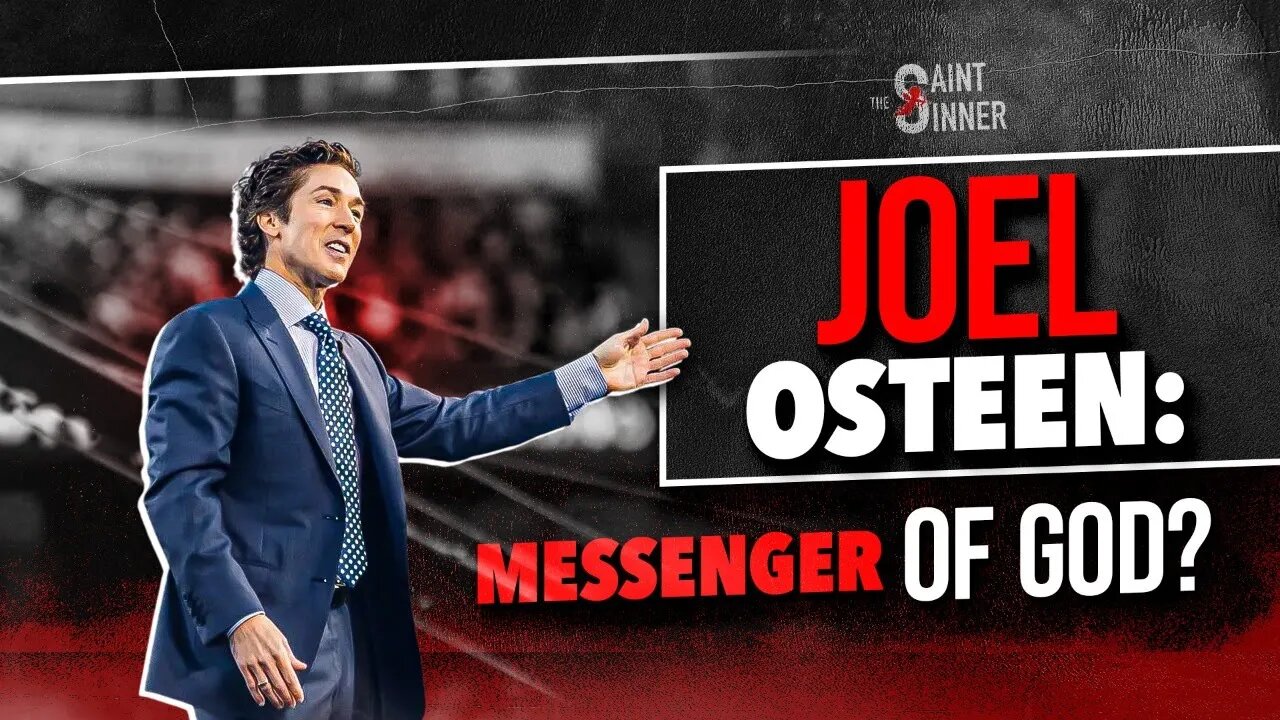 Is Joel Osteen The Messenger of GOD? Analyzing The Message