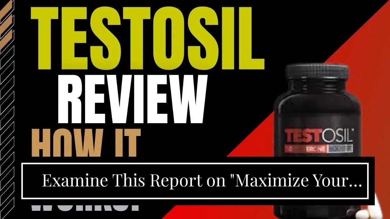 Examine This Report on "Maximize Your Savings with Testosil's Best Deals"